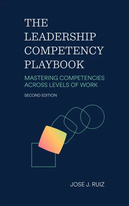 The Leadership Competency Playbook — Dominar las competencias a través de los Niveles de Trabajo